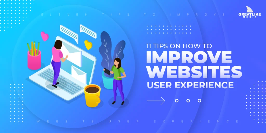 Top 10 Tips To Improve User Experience On Your Website